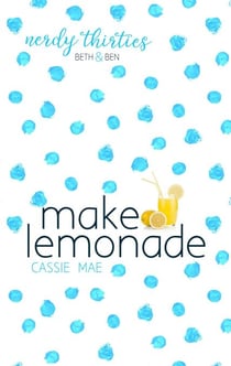 Make Lemonade - Nerdy Thirties, #1.5