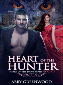 Heart Of The Hunter - Heart Of The Hawk, #2