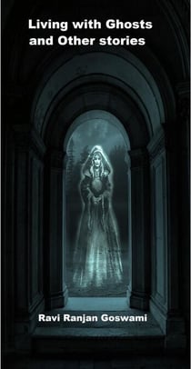 Living With Ghosts And  Other Stories