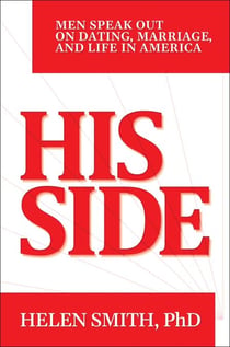 His Side - Men Speak Out on Dating, Marriage, and Life in America