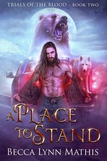 A Place to Stand - Trials of the Blood, #2