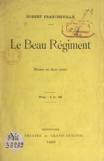 Le beau régiment - Drame en deux actes