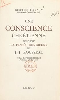 Une conscience chrétienne devant la pensée religieuse de J.-J. Rousseau