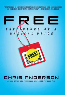 Free - The Future of a Radical Price
