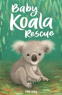 Baby Koala Rescue - Book 2