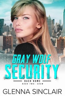 Shaw - Gray Wolf Security Back Home, #2