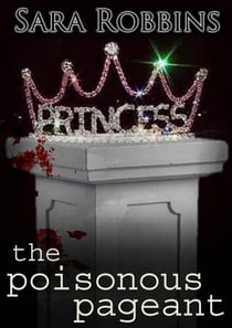 The Poisonous Pageant - Events To Die For Series, #2