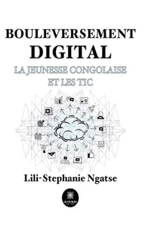 Bouleversement digital - La jeunesse congolaise et les TIC