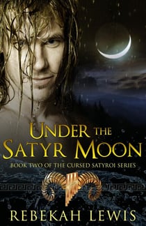 Under the Satyr Moon - The Cursed Satyroi, #2