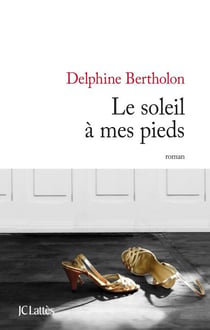 Le soleil à mes pieds
