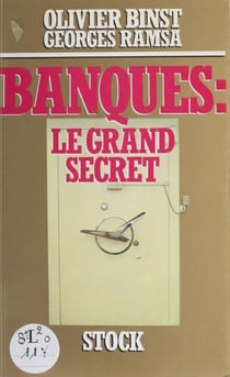 Banques : le grand secret