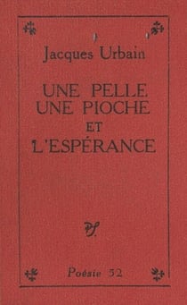 Une pelle, une pioche et l'espérance