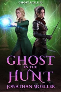 Ghost in the Hunt - Ghost Exile, #3