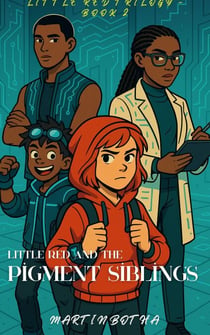 Little Red and the Pigment Siblings - Little Red Trilogy, #2