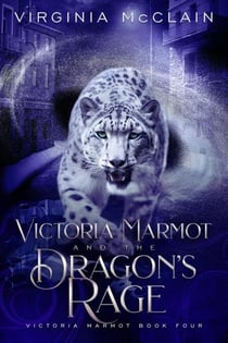 Victoria Marmot and the Dragon's Rage - Victoria Marmot, #4