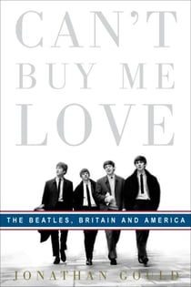 Can't Buy Me Love - The Beatles, Britain, and America