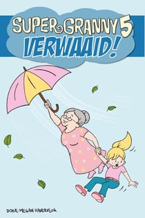 Super Granny 5 - Verwaaid! - Super Granny, #5