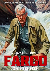 Fargo 05: Massacre River - A Neal Fargo Adventure, #5