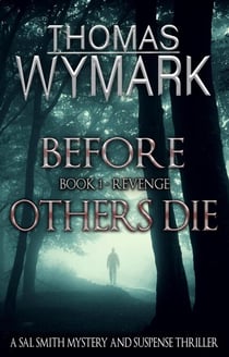 Before Others Die - Book 1 - Revenge - Before Others Die, #1