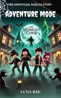 Adventure Mode: The Midnight Curse - Adventure Mode, #1