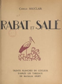 Rabat et Salé - Trente planches en couleur d'après les tableaux de Mathilde Arbey