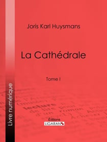La Cathédrale - Tome I