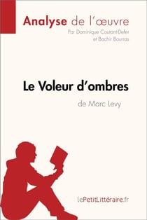 Le Voleur d'ombres de Marc Levy (Analyse de l'oeuvre) - Analyse complète et résumé détaillé de l'oeuvre