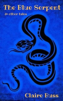 The Blue Serpent & Other Tales
