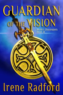 Guardian of the Vision - Merlin's Descendants, #3
