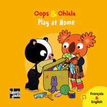 Oops &amp; Ohlala - Play at Home - Recueil de 5 histoires de Oops &amp; Ohlala