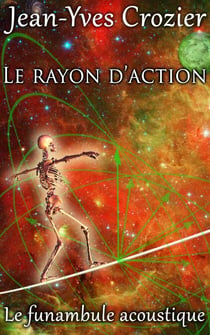 Le Rayon D'Action - Le Funambule Acoustique, #15