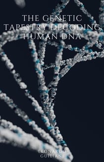 The Genetic Tapestry  Decoding Human DNA