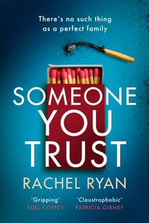 Someone You Trust - A gripping, emotional thriller with a jaw-dropping twist