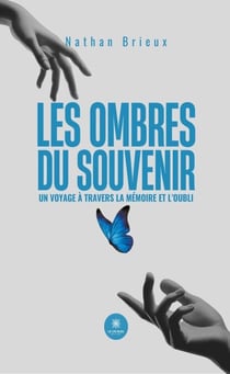 Les ombres du souvenir - Un voyage à travers la mémoire et l’oubli