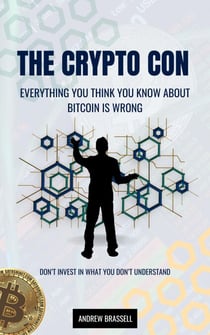 The Crypto Con - The Crypto Con The Truth About Bitcoin, #1