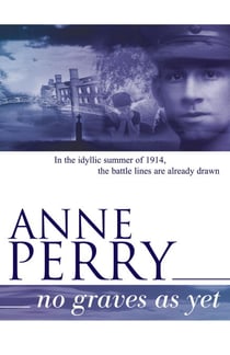 No Graves as Yet (World War I Series, Novel 1) - An evocative novel of war, secrets and intrigue