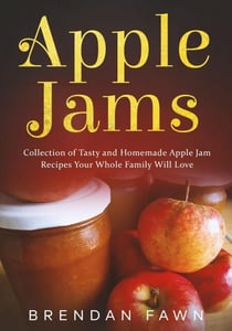 Apple Jams, Collection of Tasty and Homemade Apple Jam Recipes Your Whole Family Will Love - Tasty Apple Dishes, #8
