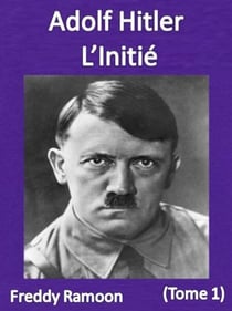 Adolf Hitler L'Initié
