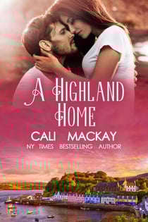 A Highland home - The Highland Heart Series, #2