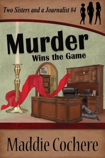 Murder Wins the Game - Two Sisters and a Journalist, #4