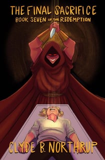 The Final Sacrifice: Book 7 of The Redemption - The Redemption, #7