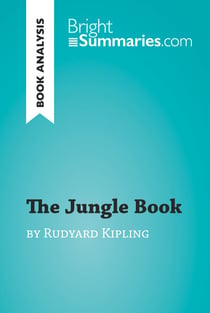 The Jungle Book by Rudyard Kipling (Book Analysis) - Detailed Summary, Analysis and Reading Guide