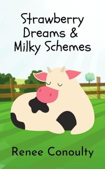 Strawberry Dreams & Milky Schemes - Picture Books
