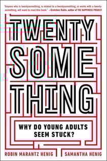 Twentysomething - Why Do Young Adults Seem Stuck?