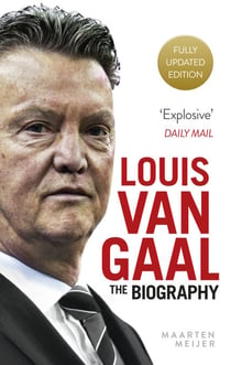 Louis van Gaal - The Biography