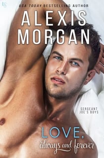 Love, Always and Forever - A Sergeant Joe's Boys Novel