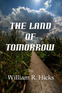 The Land of Tomorrow - Adventures with Joe, #5