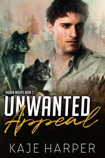 Unwanted Appeal - Hidden Wolves 3 - Hidden Wolves, #3