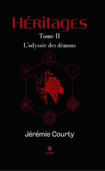 Héritages - Tome 2 - L'odyssée des démons