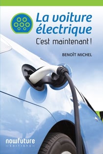 La voiture électrique - C'est maintenant